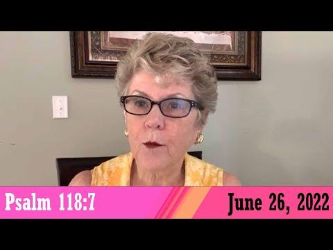 Daily Devotionals for June 26, 2022 - Psalm 118:7 by Bonnie Jones