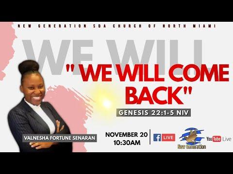 11-20-2021 | Speaker: Valnesha Fortune Senaran | "We Will Come Back" | Genesis 22:1-5 NIV |