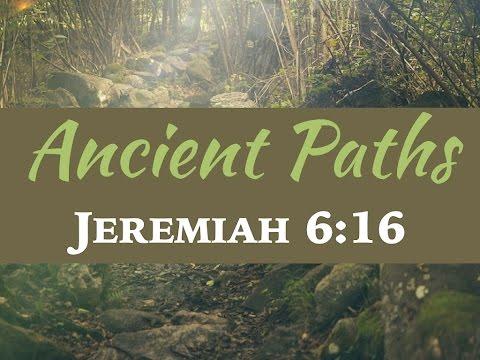 Ancient Paths from Jeremiah 6:16