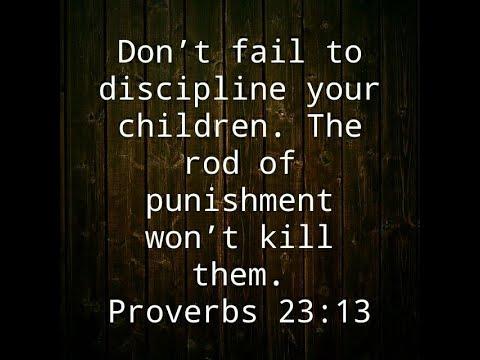 "Responsibilities of Parents & Children" -- Proverbs 23:13-14,22