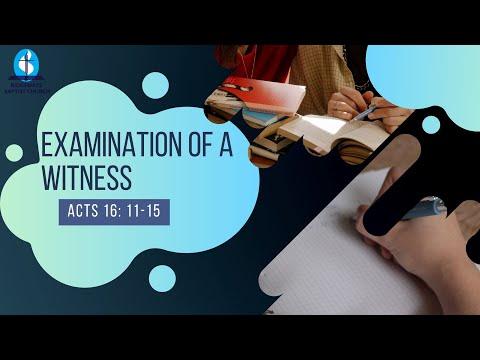 Examination Of A witness | Acts 16: 11-15