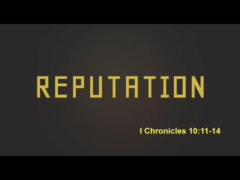 Reputation - 1 Chronicles 10:11-14 - May 9, 2021