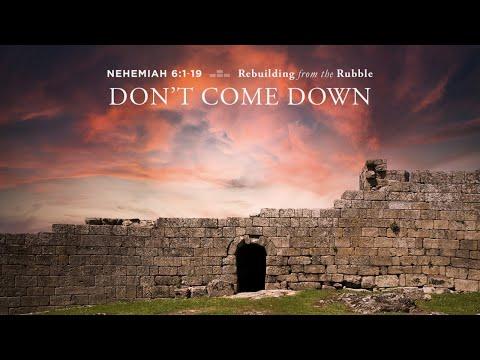 Chase Jacobs, "Don't Come Down" - Nehemiah 6:1-19