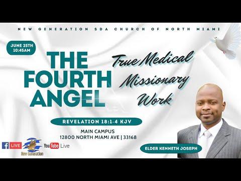 06-25-22 | The Fourth Angel & True Medical Missionary Work | Elder Kenneth Joseph | Rev. 18:1-4 KJV