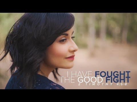 2 Timothy 4:5-8  - I Have Fought the Good Fight | Bri Ray