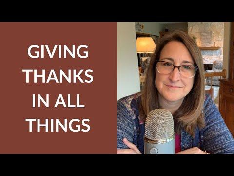 Giving Thanks in All Things - (1 Thessalonians 5:18)
