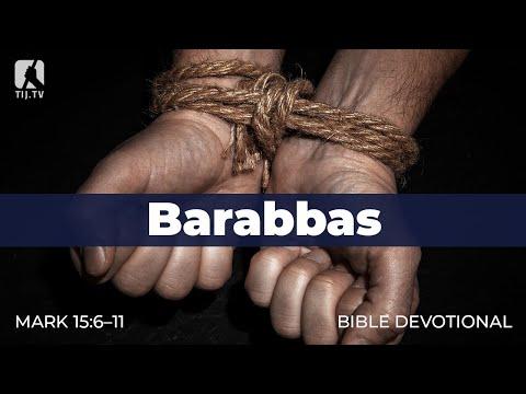 168. Barabbas – Mark 15:6–11