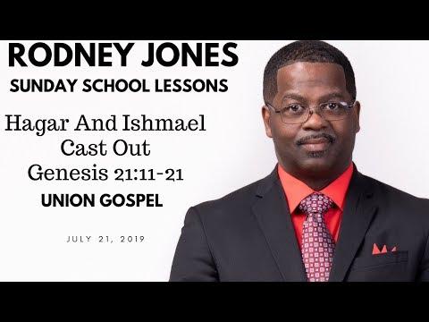 Hagar and Ishmael Cast Out, Genesis 21:11-21, July 21, 2019, Sunday school lesson, union Gospel