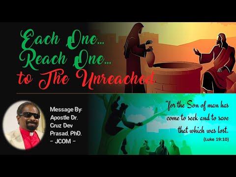 Each One...Reach One to The Unreached - Ref. Luke 19:10 by Apostle Dr. Cruz Dev Prasad, PhD. at JCOM