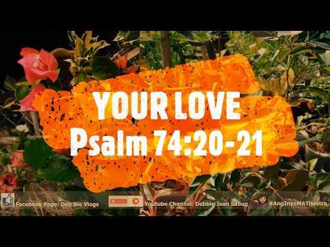 YOUR LOVE Psalm 74:20-21 #AngInyoMATHestra