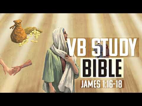 James 1:16-18 | The Video Bible Study Bible