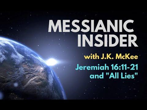 Jeremiah 16:11-21 and “All Lies” - Messianic Insider