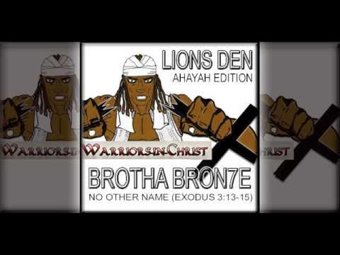 Brotha Bron7e - No Other Name {Exodus 3:14} [prod by Bron7e]