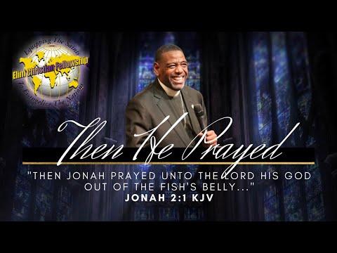 Then He Prayed | Jonah 2:1 KJV