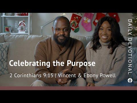 Celebrating the Purpose | 2 Corinthians 9:15 | Our Daily Bread Video Devotional