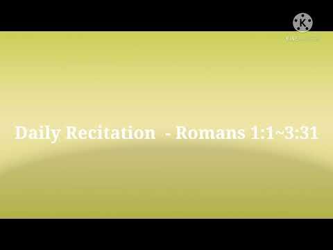 Daily Recitation  - Romans 1:1~3:31