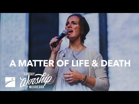 "A Matter Of Life & Death" (John 17:6-19) | Worship Service | July 31, 2022