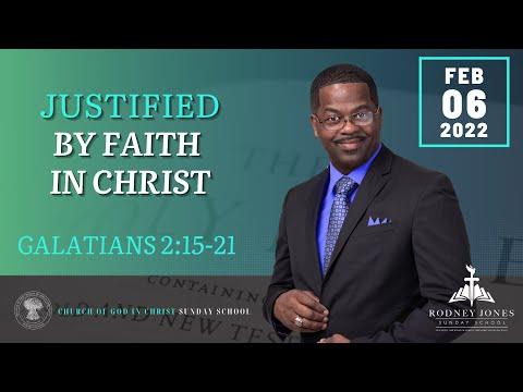 Justified By Faith In Christ, Galatians 2:15-21, February 6, 2022, Sunday school (COGIC LEGACY)