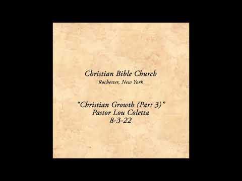 Christian Growth (Part 3) | 2 Corinthians 7:9 | KJV Bible Study | 8-3-22 | Pastor Lou Coletta  |