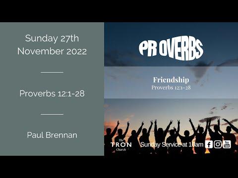 Sunday Morning Service: 27 November 2022 // Proverbs 12:1-28