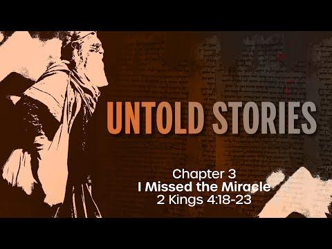 I Missed the Miracle | 2 Kings 4:18-23 (NKJV)