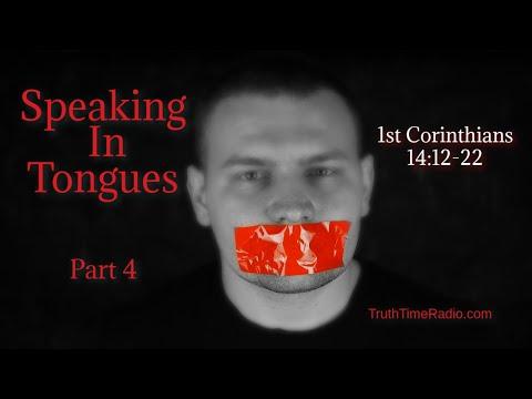 Pentecostals False Tongues Pt. 4 (1st Corinthians 14:12-22)