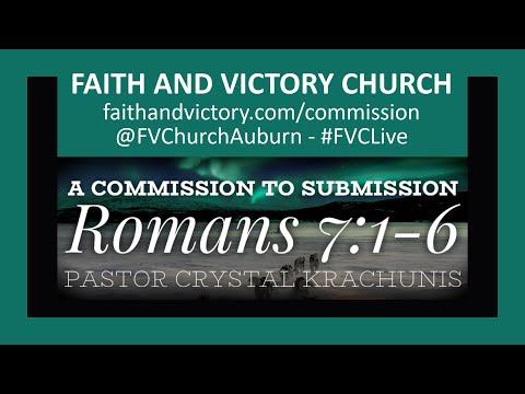 A Commission To Submission - Romans 7:1-6 - Pastor Crystal Krachunis - Jesus - Sermon - Bible