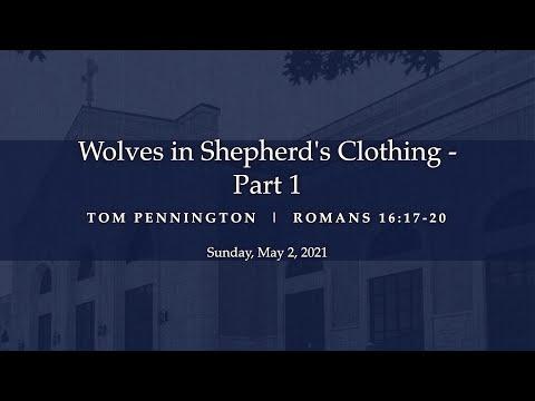Wolves in Shepherd's Clothing - Part 1 | Tom Pennington | Romans 16:17-20