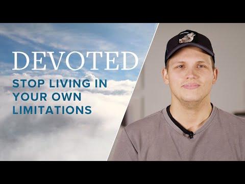 Devoted: Stop Living In Your Own Limitations [Ephesians 4:22–24]