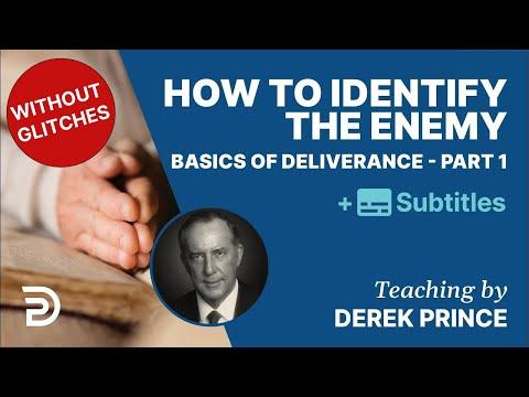 How To Identify The Enemy | Derek Prince WITHOUT GLITCHES