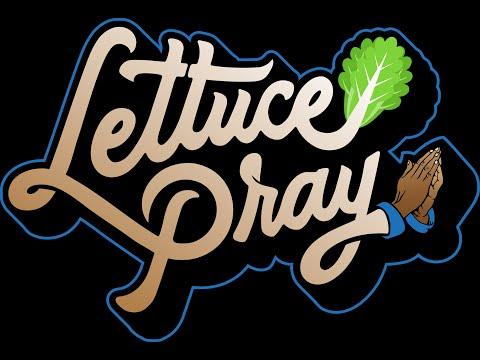 Lettuce Pray Episode 4 - Proverbs 23:1-2