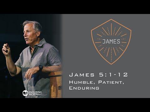 Humble, Patient, Enduring - James 5:1-12