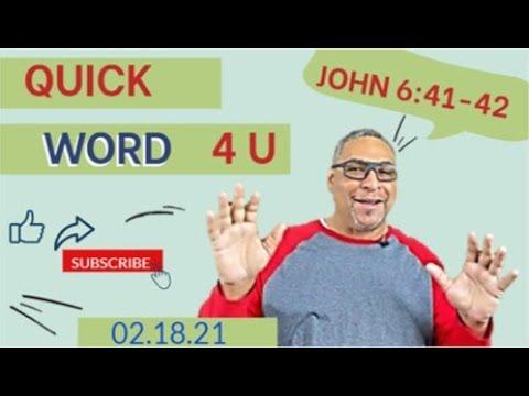 Quick Word 4 U Daily Devotional John 6:41-42