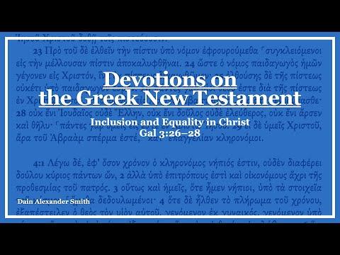 Galatians 3:26–28 – Devotions on the Greek New Testament: Inclusion and Equality in Christ