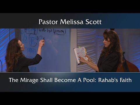 Isaiah 35:7 The Mirage Shall Become A Pool: Rahab's Faith