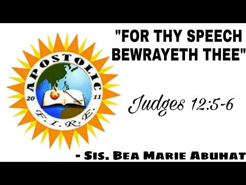 "FOR THY SPEECH BEWRAYETH THEE" Judges 12:5-6 || Bible Study by Sis. Bea Marie Abuhat