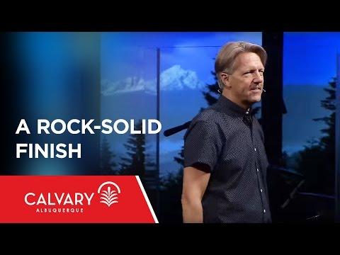 A Rock-Solid Finish - 1 Peter 5:10-14 - Skip Heitzig