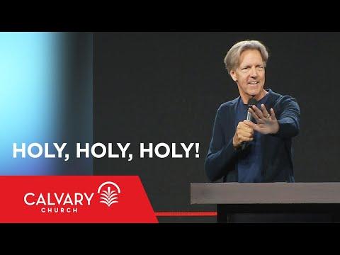 Holy, Holy, Holy! - Isaiah 6:1-8 - Skip Heitzig