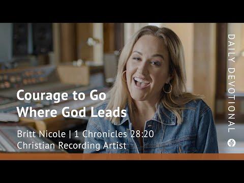 Courage to Go Where God Leads | 1 Chronicles 28:20 | Our Daily Bread Video Devotional