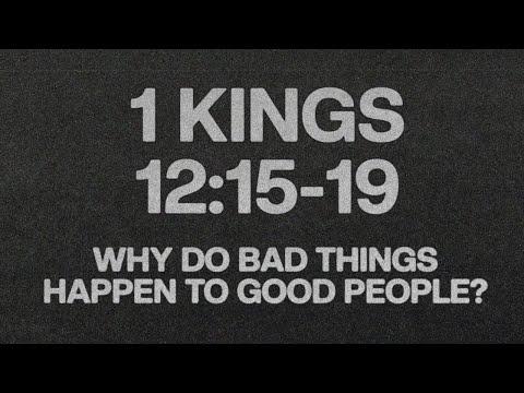 Why Do Bad Things Happen To Good People? 1Kings 12:15-19