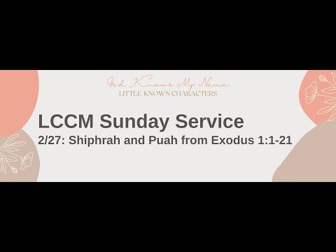 LCCM Sunday Service 02/27/2022: "Shiphrah and Puah" (Exodus 1:1-21)