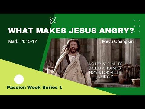 WHAT MAKES JESUS ANGRY? | Passion Week Series | Mark 11:15-17