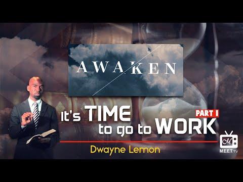 Dwayne Lemon - It's Time To Go To Work ~John 9:4 Part 1