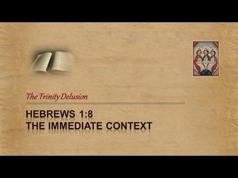Hebrews 1:8 - The Context Reveals the Truth
