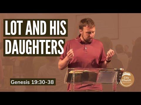Lot and His Daughters - A Sermon on Genesis 19:30-38