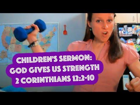 Children's Sermon Lesson: Power in Weakness 2 Corinthians 12:2-10 God Gives Us Strength