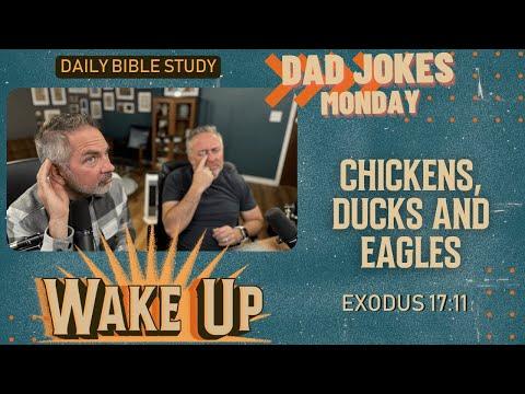 WakeUp Daily Devotional | Chickens, Ducks and EAGLES | Exodus 17:11-12