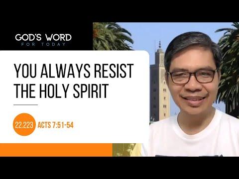 22.223 | You Always Resist the Holy Spirit | Acts 7:51-54 | God's Word for Today with Pastor Sinon