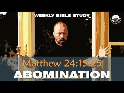 Bible Study Matthew 24:15-25 ... ABOMINATION THAT MAKETH DESOLATE Pastor George Nemec