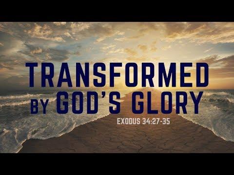 Exodus 34:27-35 | Transformed by God's Glory | Rich Jones
